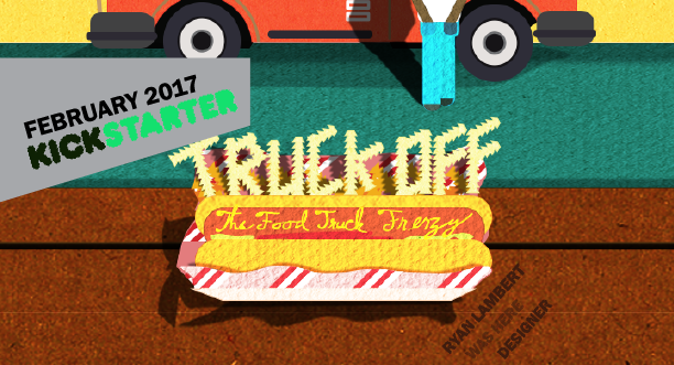 Truck Off Kickstarter